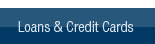 Loans & Credit Cards